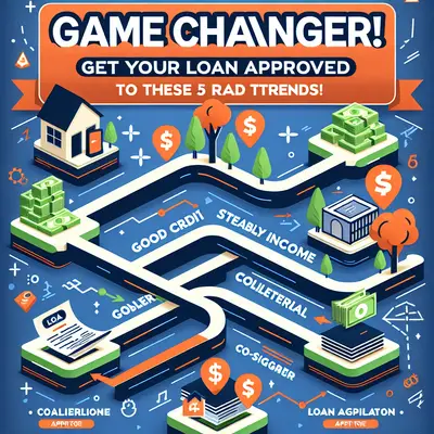 Game Changer! Get Your Loan Approved with These 5 Rad Trends!